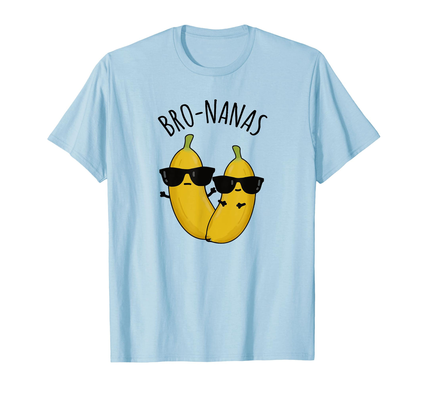 Cool Banana Brothers in Sunglasses, Banana Pun "BRO-NANAS" T-Shirt
