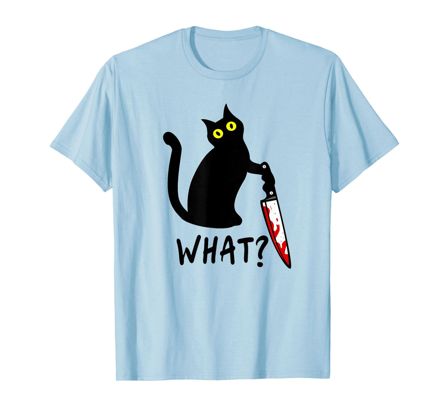 What? Funny Black Murderous Cat Knife Kitten Cat Lover Gift Men Women T-Shirt