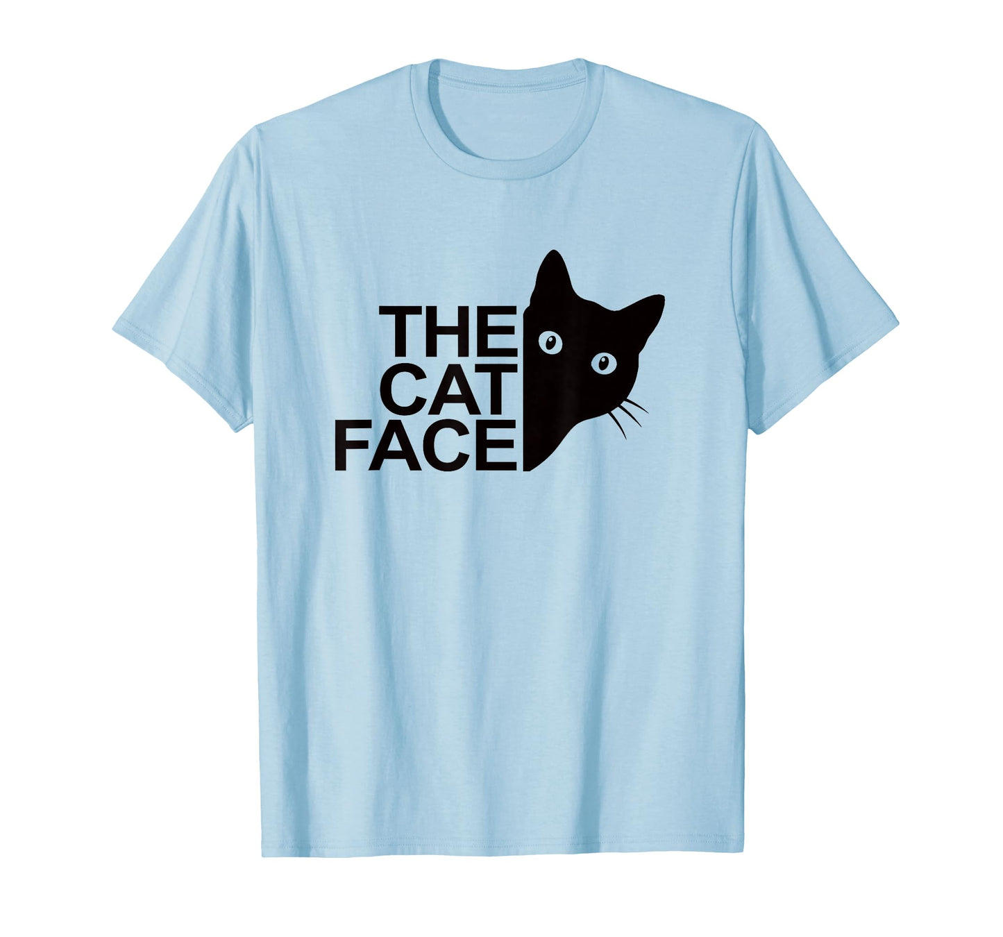 The Cat Face Funny Design Women Men Girl Boy Cute Kitty T-Shirt