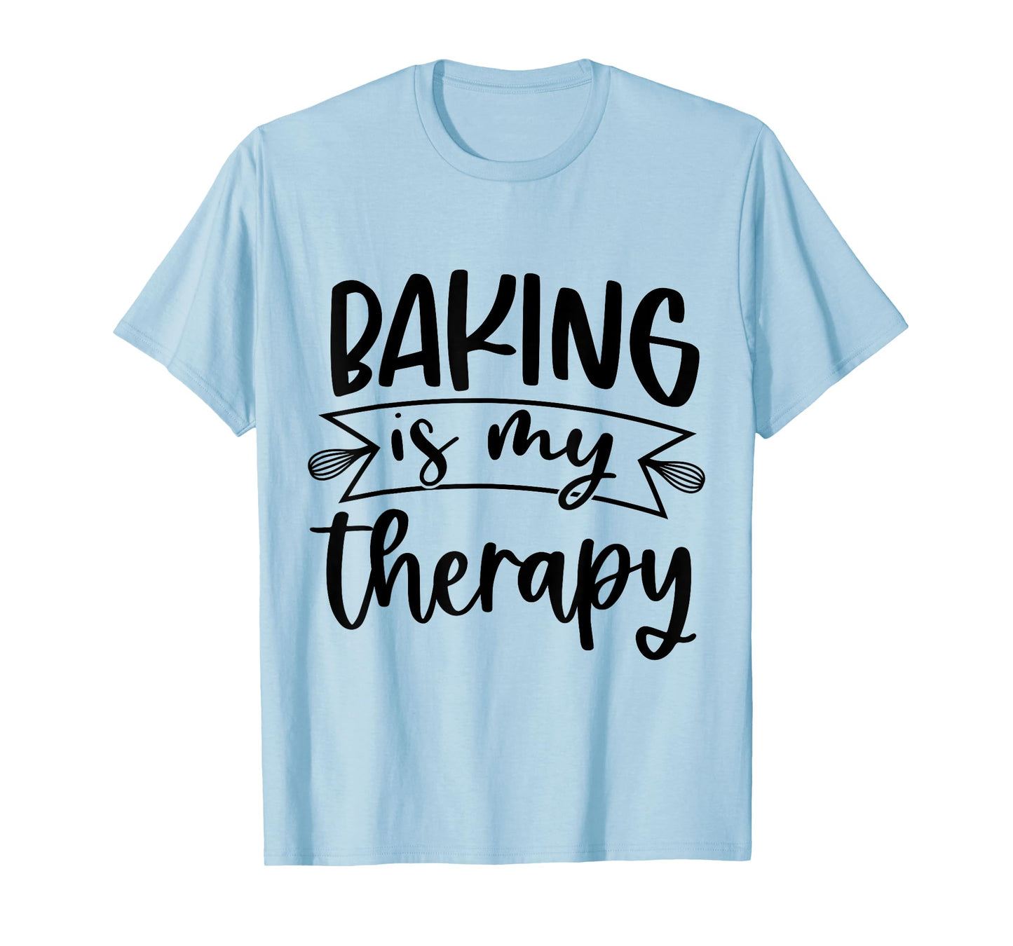 Baking Is My Therapy T-Shirt