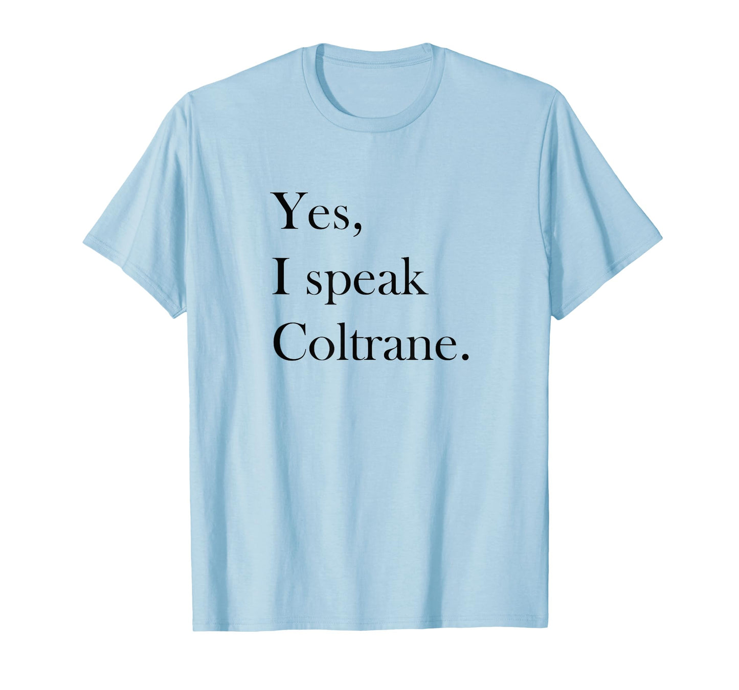 Jazz T Shirt - Coltrane Lover Ts, Jazz Music Lover Gift T-Shirt