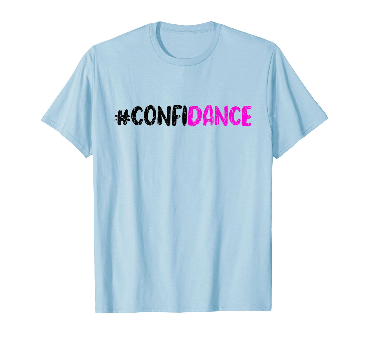 Confidance Funny Dancer Dancing Dance Lover Graphic T-Shirt