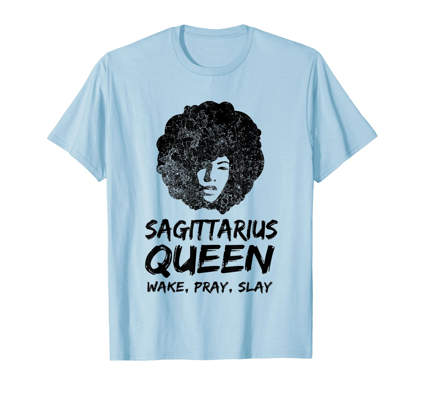 Sagittarius Zodiac Gift Queen Wake Pray Slay For Black Women T-Shirt