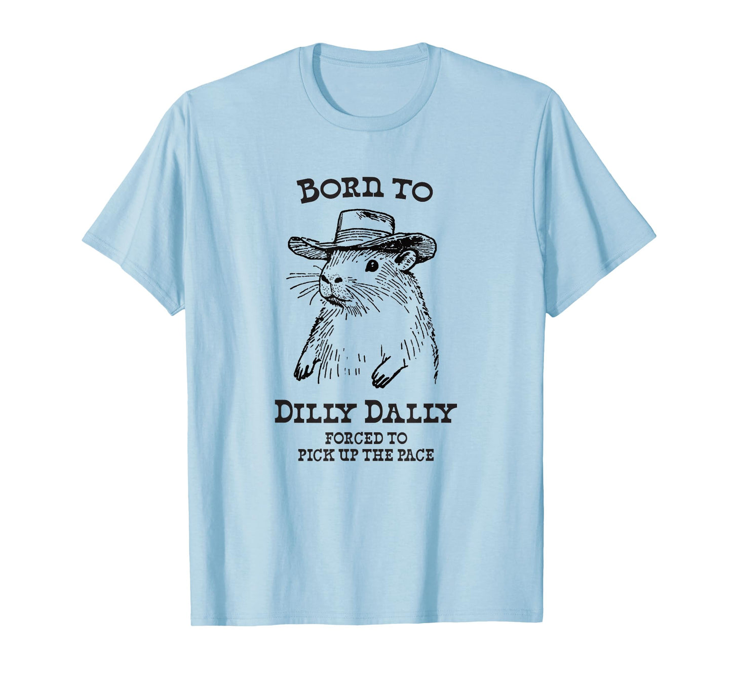 Born To Dilly Dally Funny Cowboy Capybara y2k Meme T-Shirt