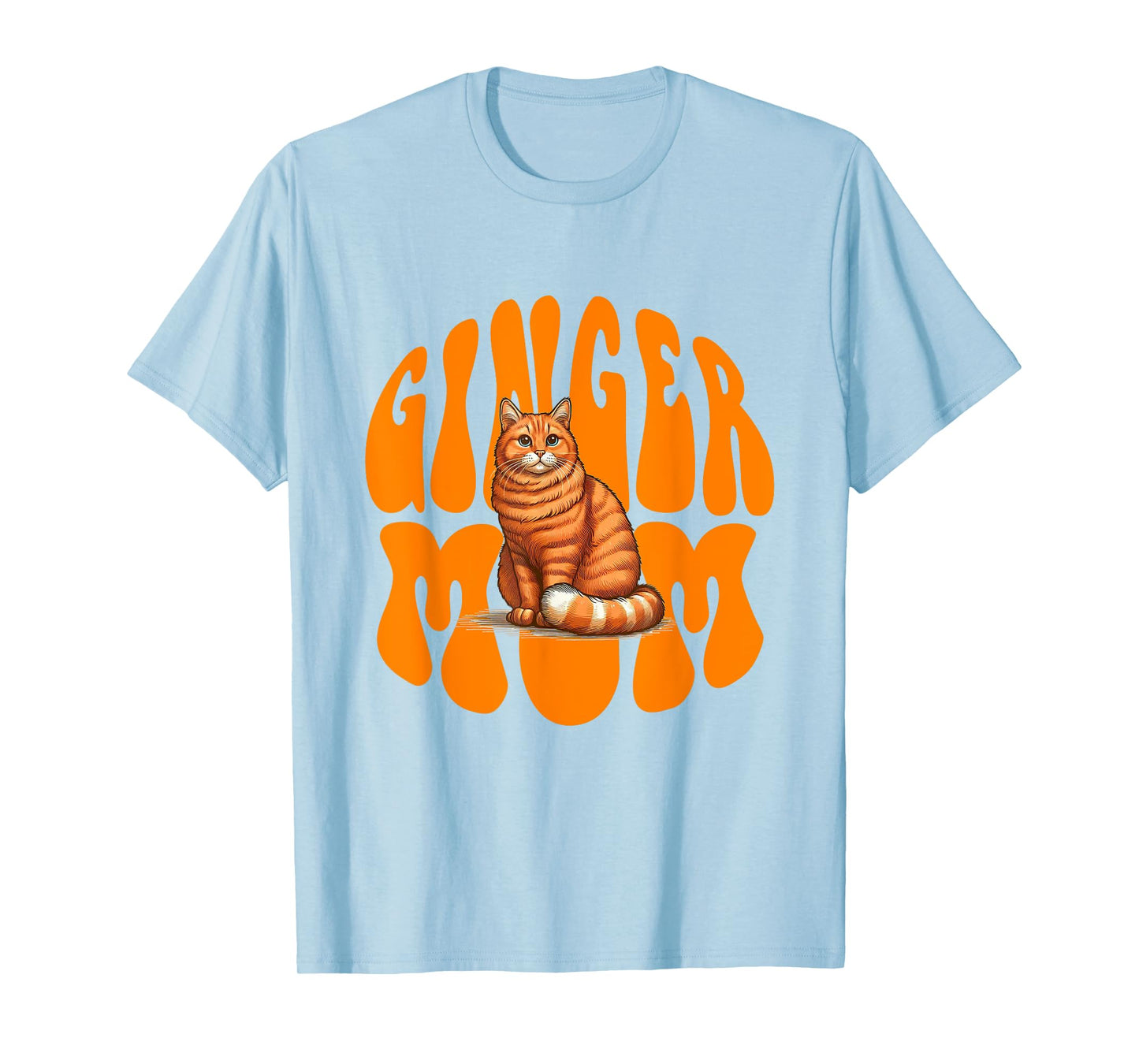 Ginger Cat Mama Ginger Mom Ginger Lover Ginger Girl T-Shirt