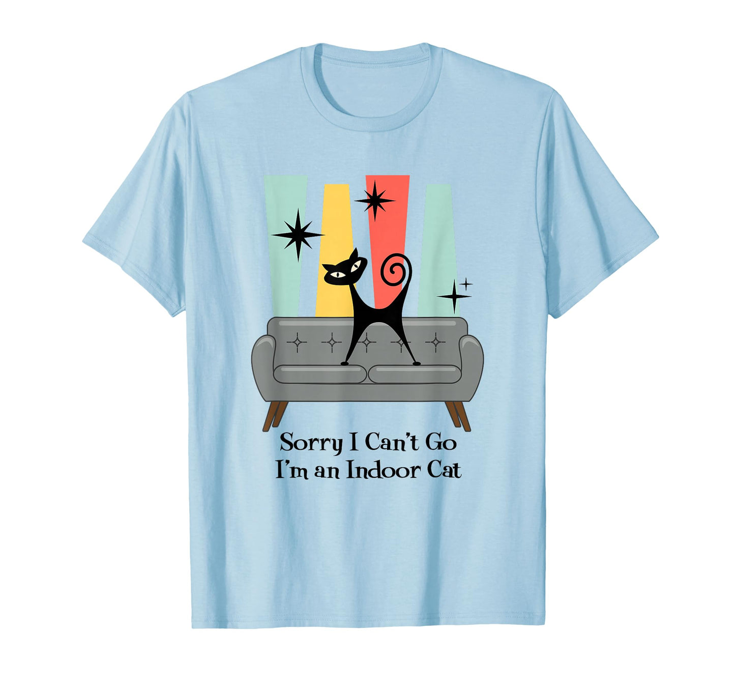 Sorry I Can't Go I'm an Indoor Cat Funny Mid Century T-Shirt
