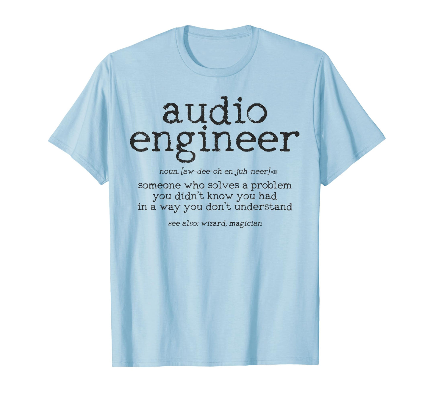 Audio Engineer Definition Sound Technician Engineering Gift T-Shirt