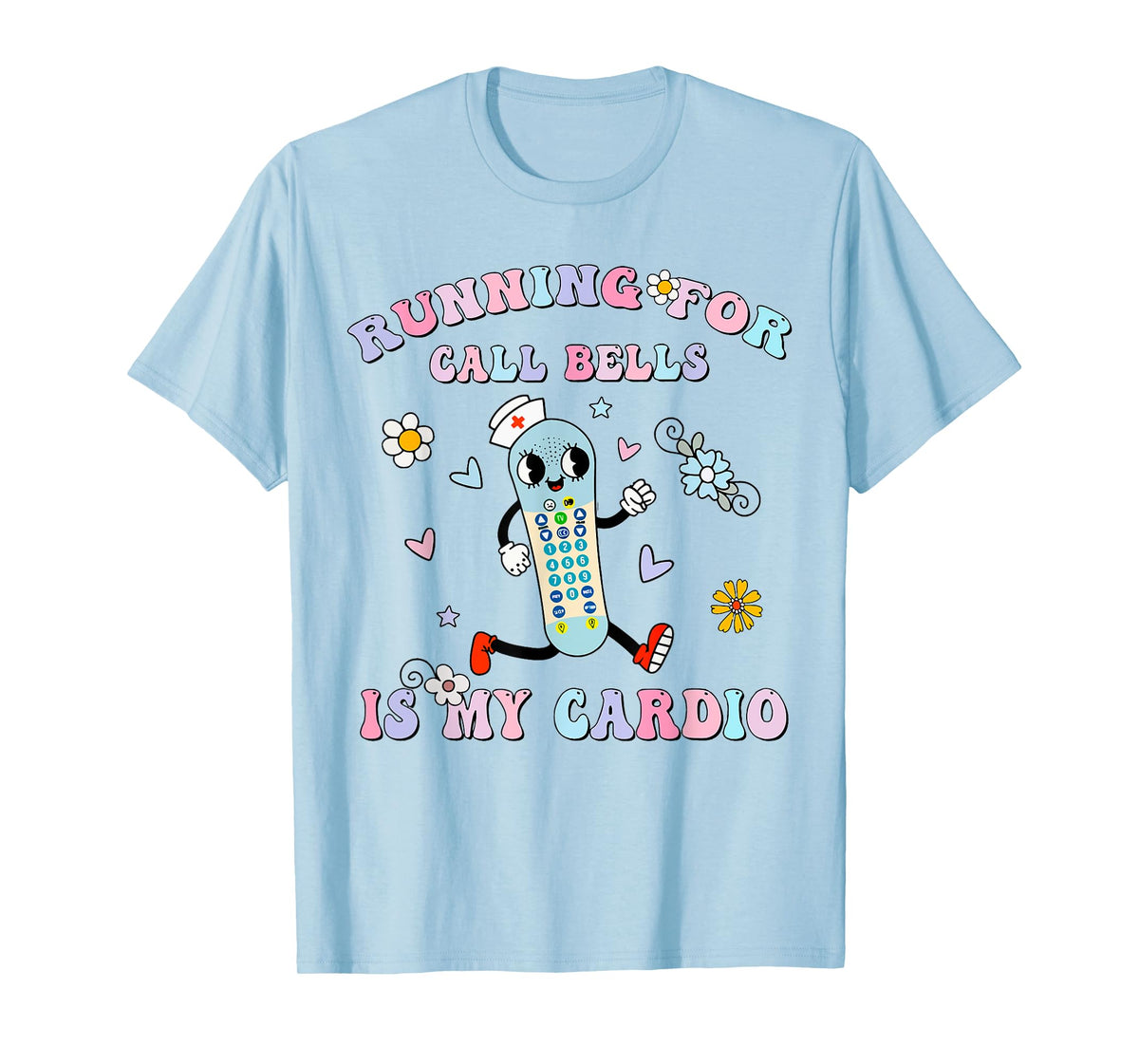 Groovy Running For Call Bells Is My Cardio PCT CNA PCA Nurse T-Shirt