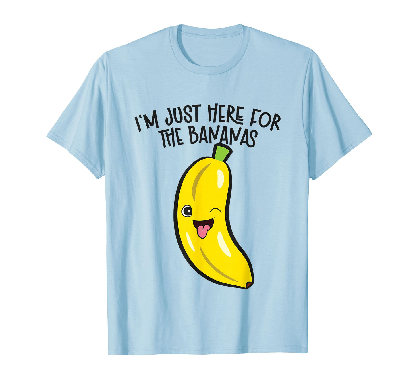 I'm Just Here For The Bananas T-Shirt