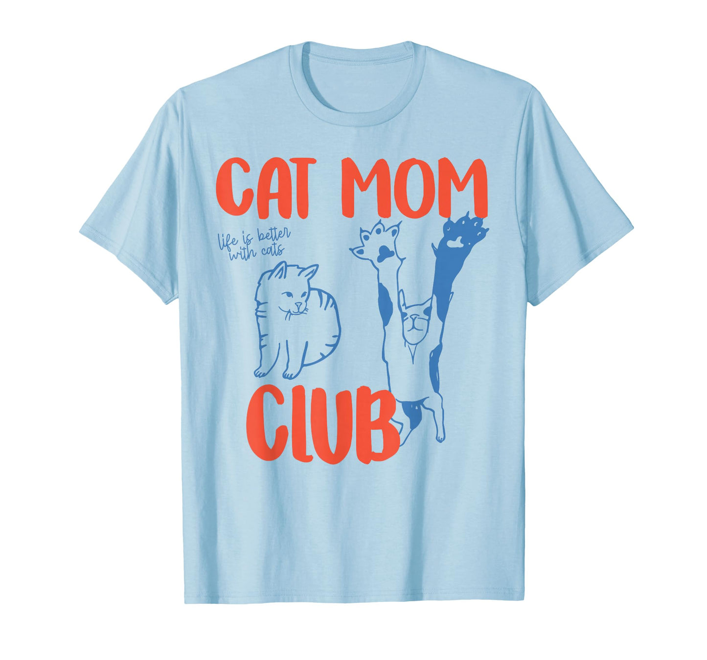 Funny Cat Mom Club Sweater, Cat Mom Cat Mama Mother's Day T-Shirt