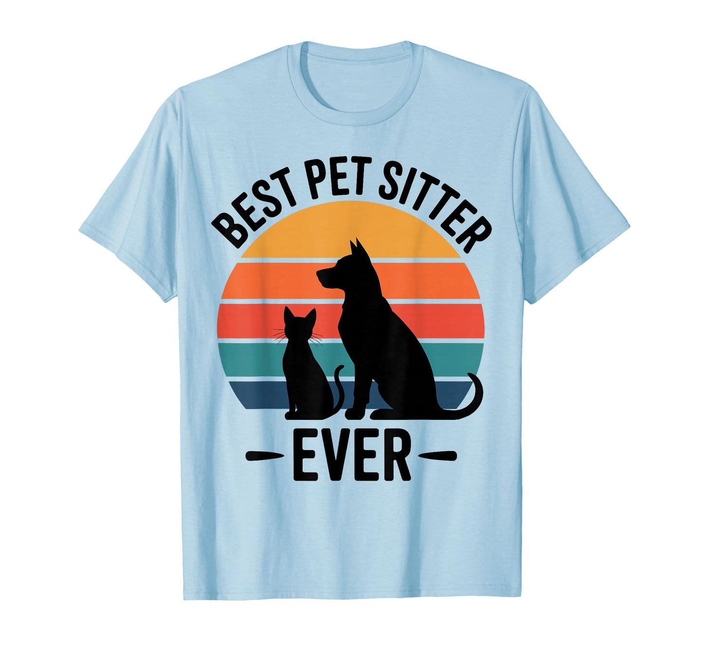 Best Dog Sitter Ever Funny Pet Care Men Women Pet Sitter T-Shirt