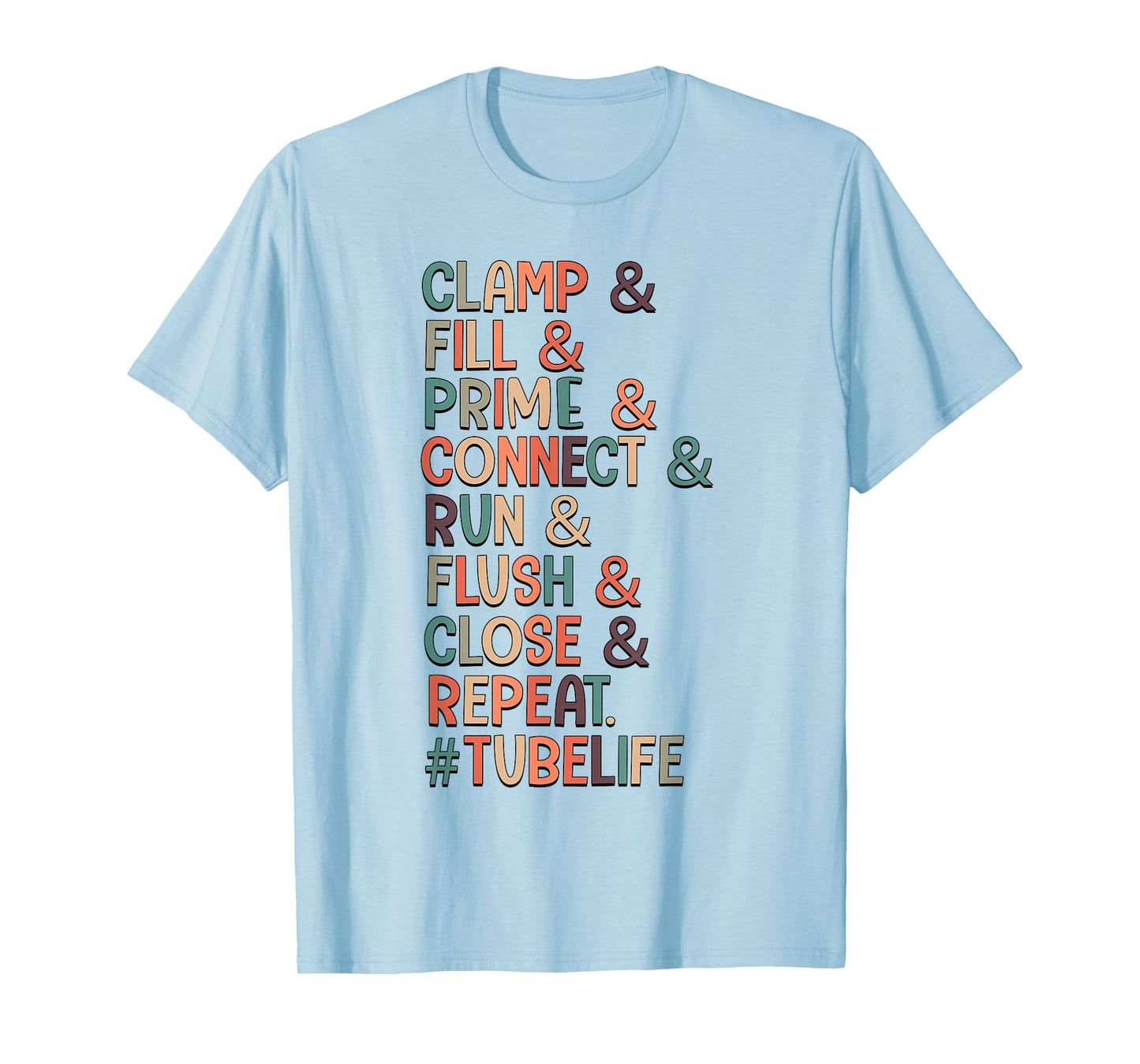 Clamp & Fill & Prime & Connect Tubie Mom Tube Feeding T-Shirt