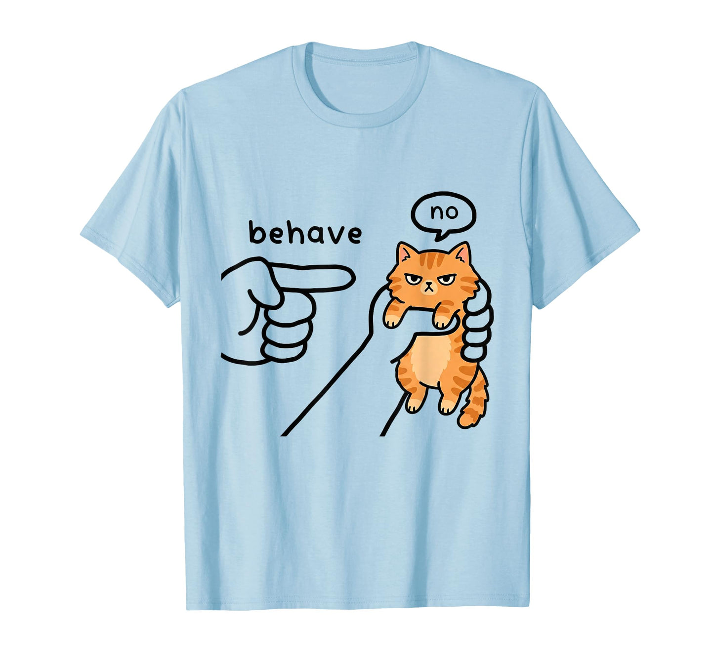 Funny cat Meme Behave No Cartoon Design T-Shirt