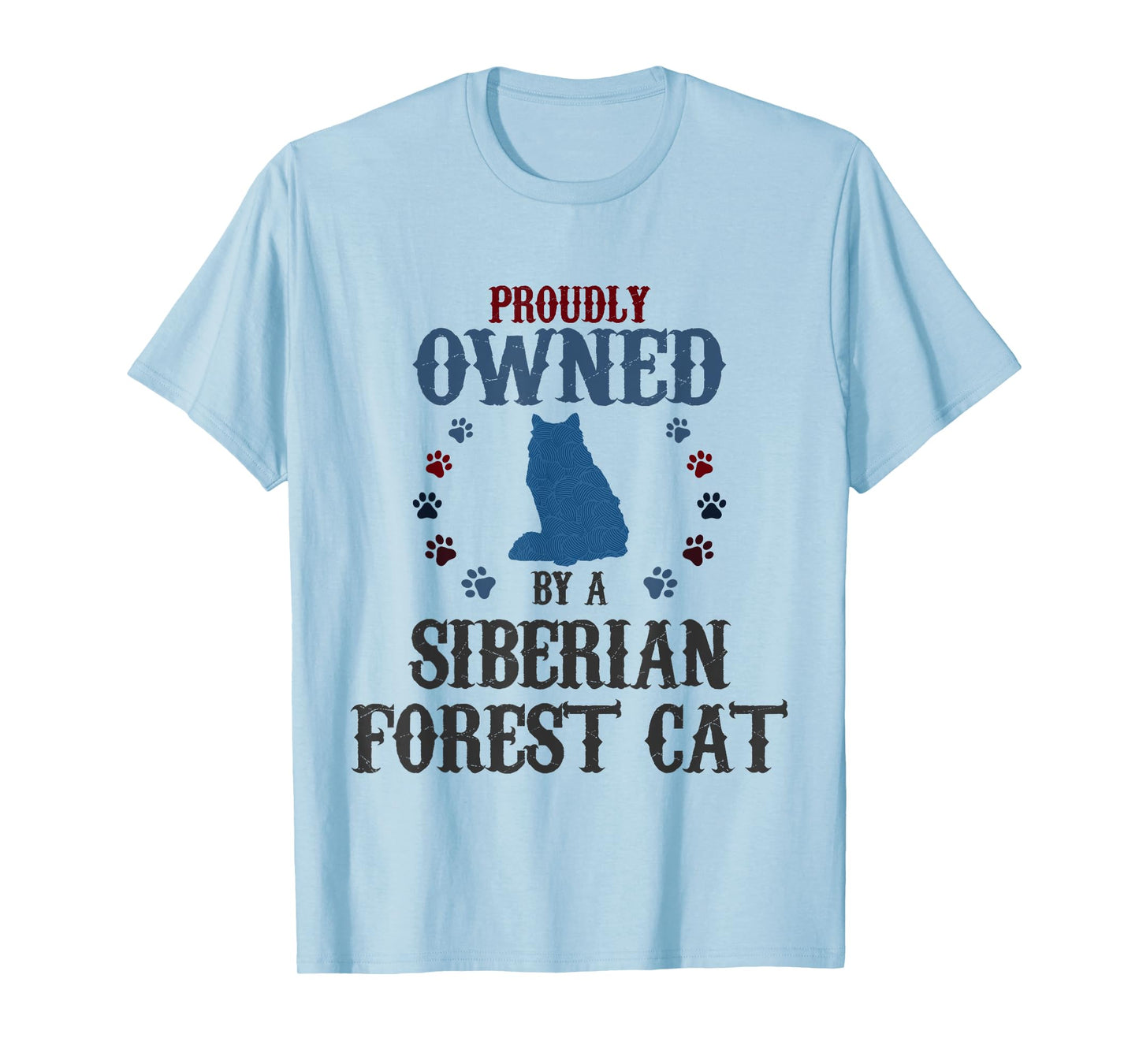 Proudly Owned By A Cat - Father Mother Siberian Forest Cat T-Shirt