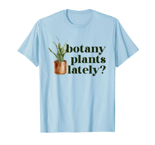 Cute House Plant Snake Plant | Botany Plants Lately T-Shirt