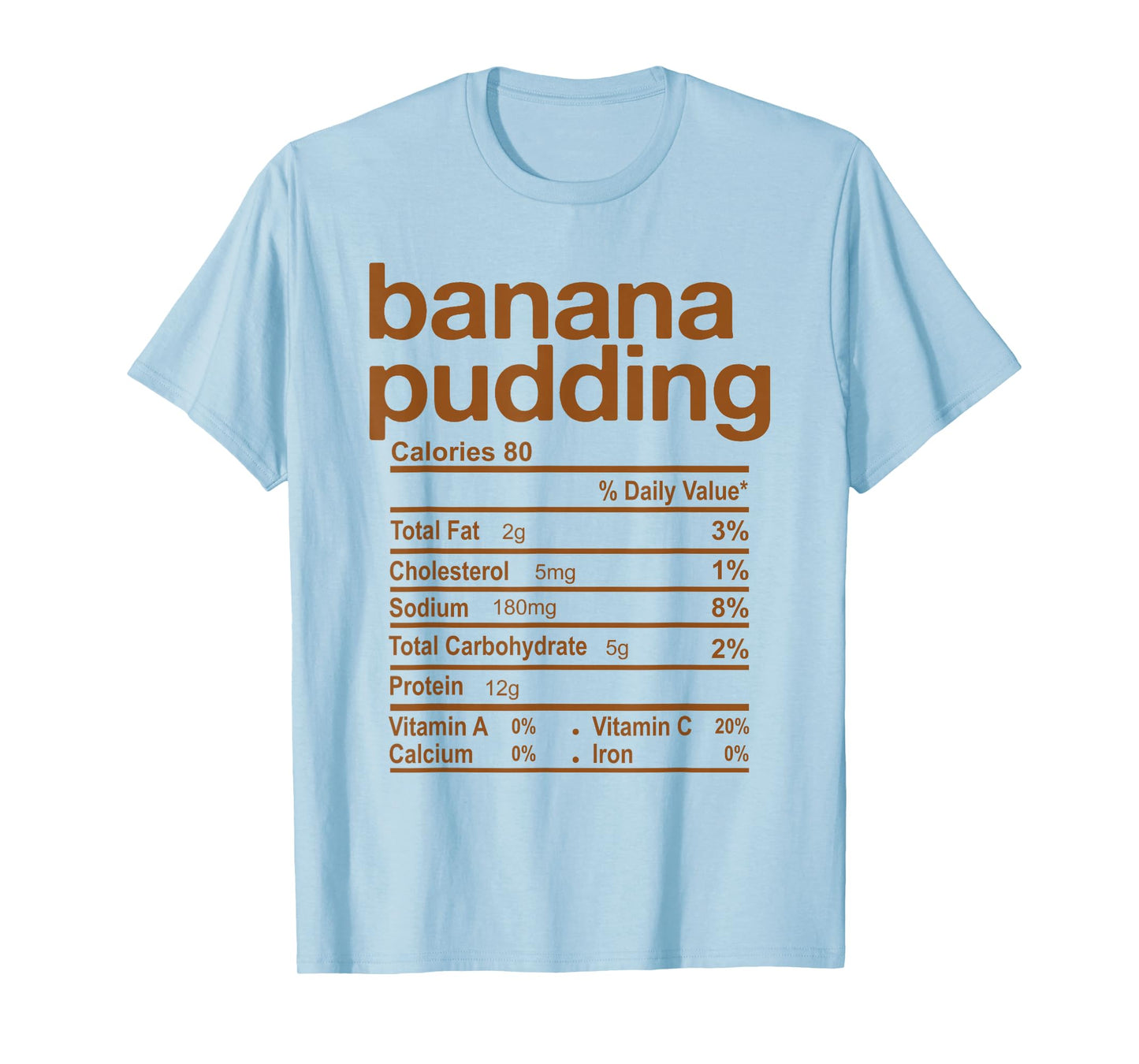 Banana Pudding Nutrition Facts Funny Thanksgiving Christmas T-Shirt