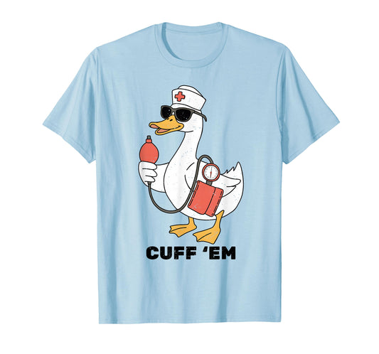 Cuff 'Em Goose Nurse Blood Pressure Nurselife Women Vintage T-Shirt