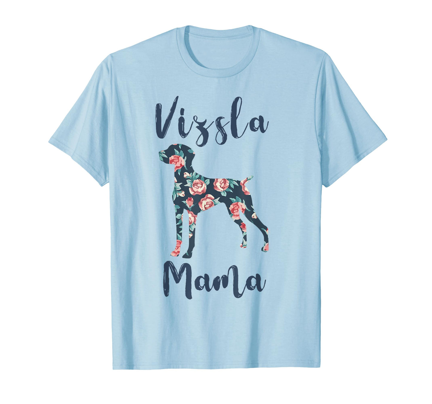 Vizsla Mom Shirt Women Vizsla Mama Mother Day Dog Lover Gift T-Shirt
