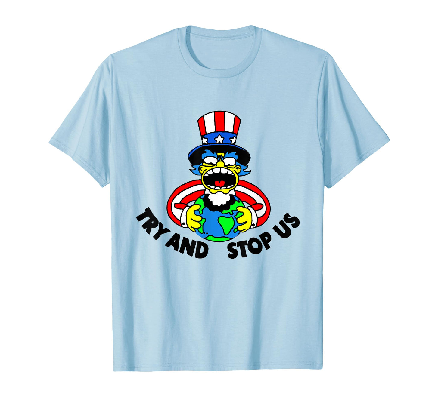 Try and Stop Us T-Shirt T-Shirt