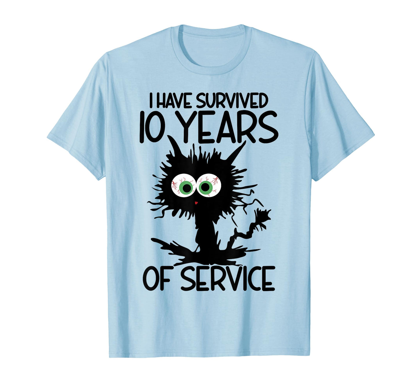 I Have Survived 10 Years Of Of Service T-Shirt