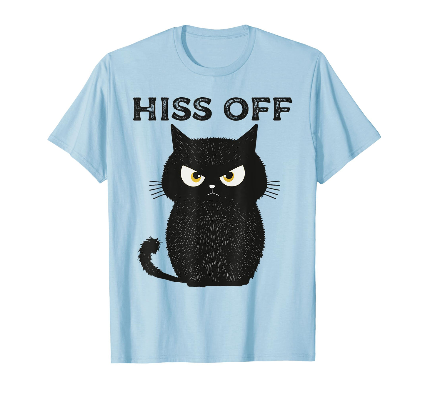 Hiss Off Funny Black Cat Hiss Off Meow Cat T-Shirt
