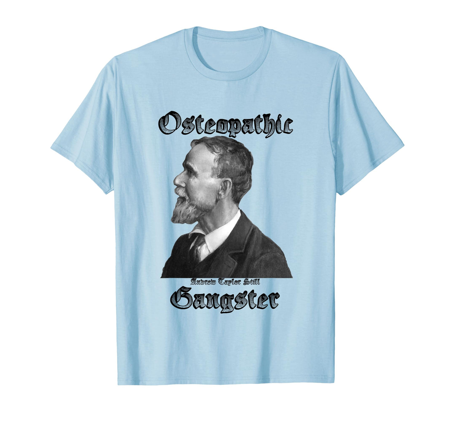 A.T. Still, the OG T-Shirt