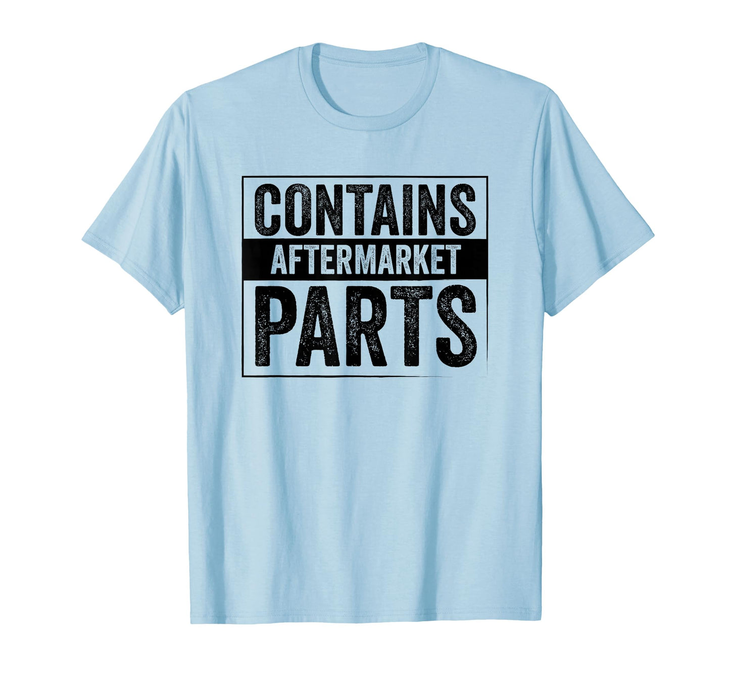 Contains Aftermarket Parts Funny Mechanic Auto Repair Saying T-Shirt