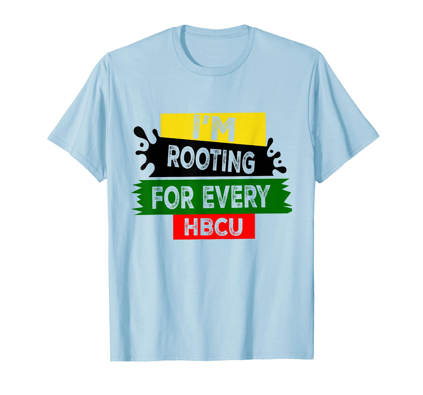HBCU Black History Month I'm Rooting for Every HBCU T-Shirt