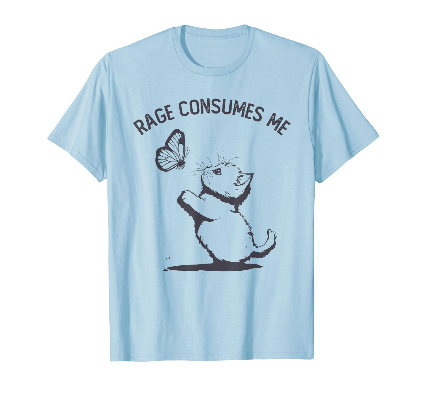 Rage Consumes Me Funny Cat T-Shirt