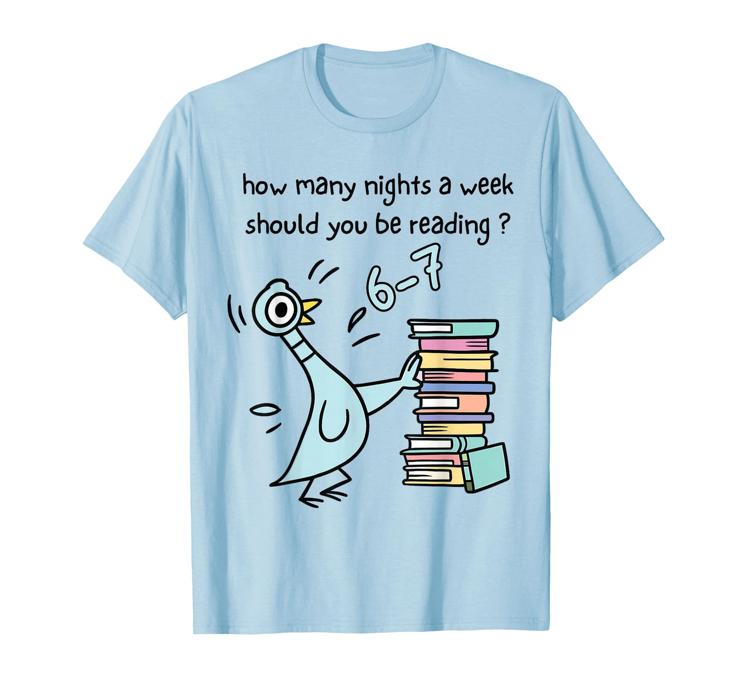 How Many Nights A Week Should You Be Reading 6-7 Design T-Shirt
