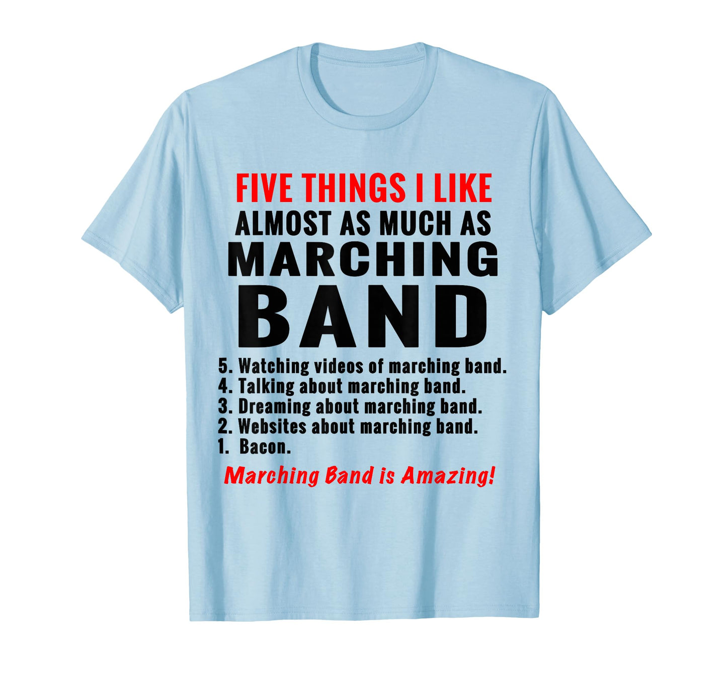 Five Things I Like Funny Marching Band Humor Design T-Shirt