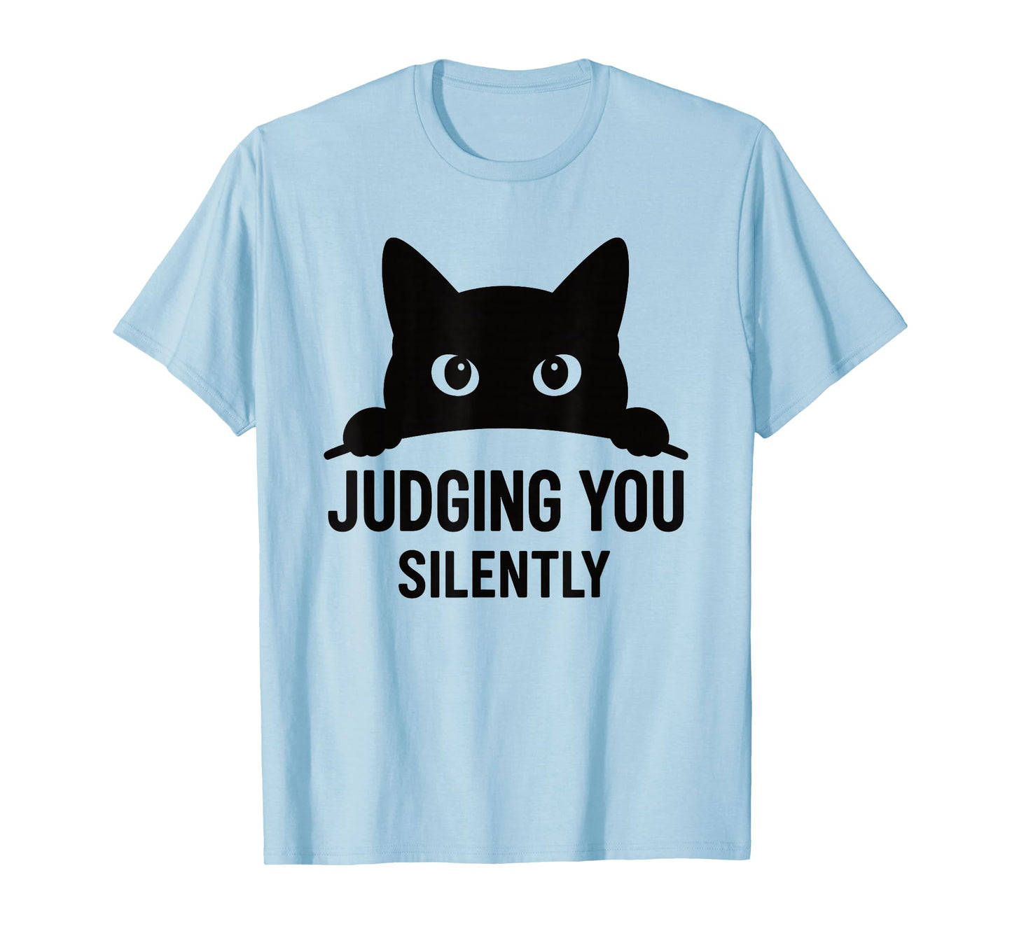 Funny Cat Graphic Judging You Silently Humor Pet Animal Cat T-Shirt