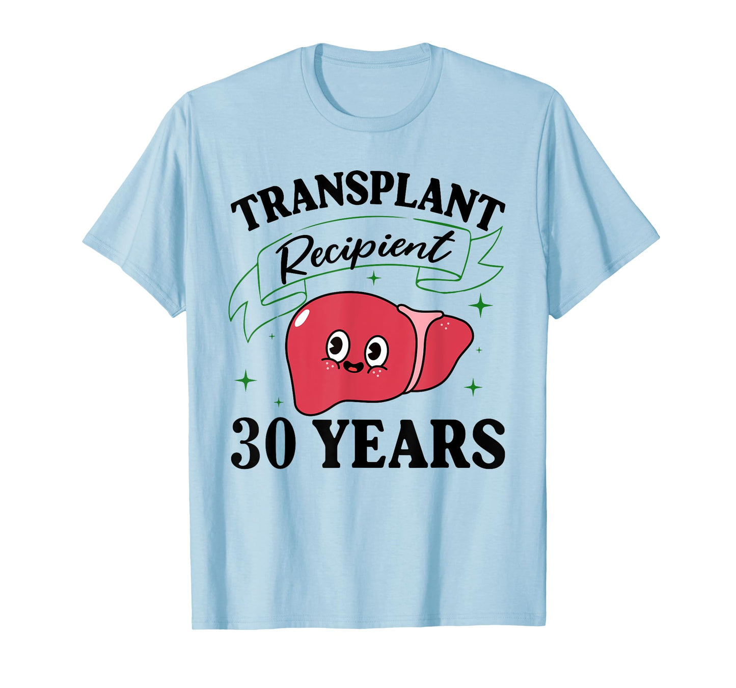 30 Year Liver Transplant Shirt Liver Transplant Survivor T-Shirt