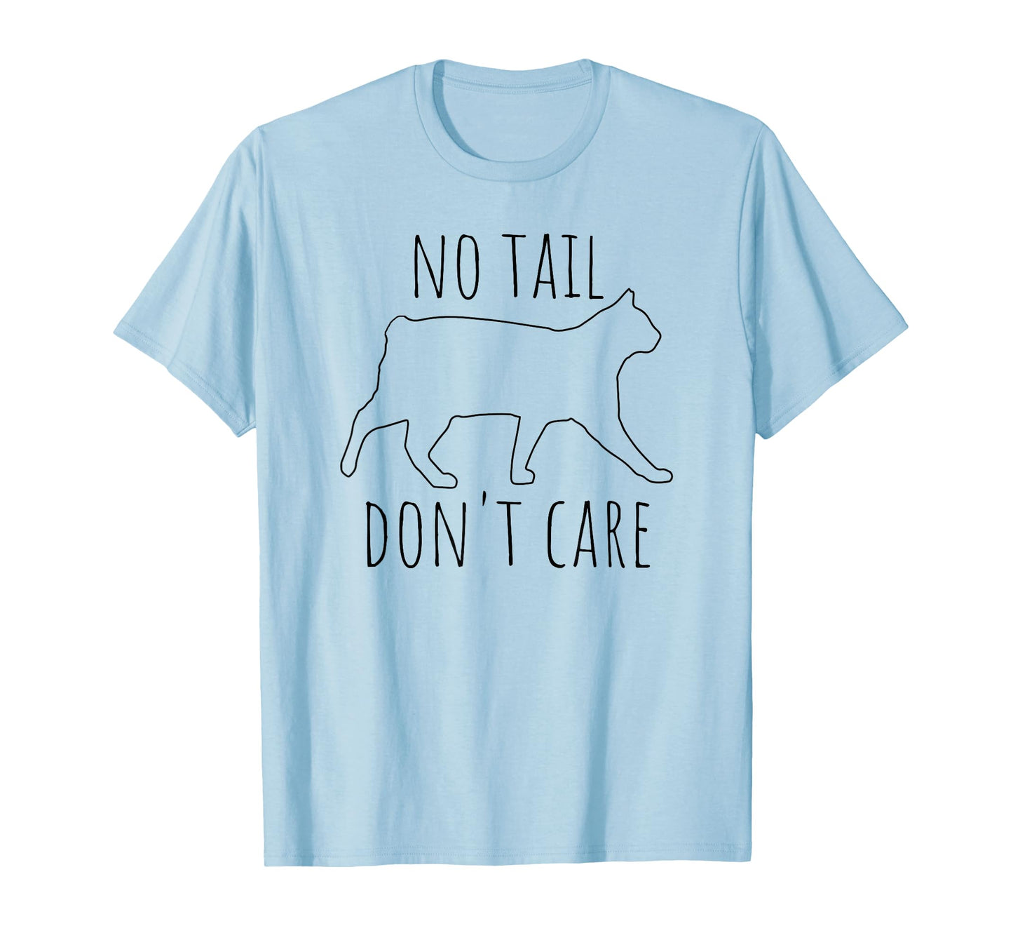 No Tail Don't Care Tailless Bobtail Cat Owner Manx Lover T-Shirt