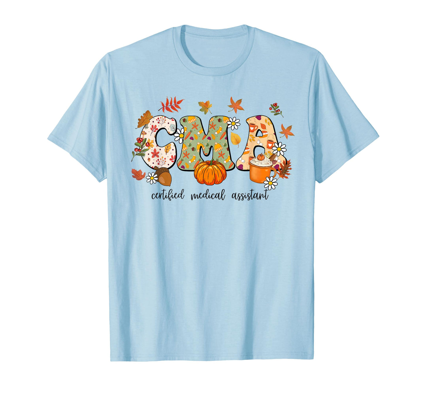 Certified Medical Assistant Autumn Fall Season Thanksgiving T-Shirt