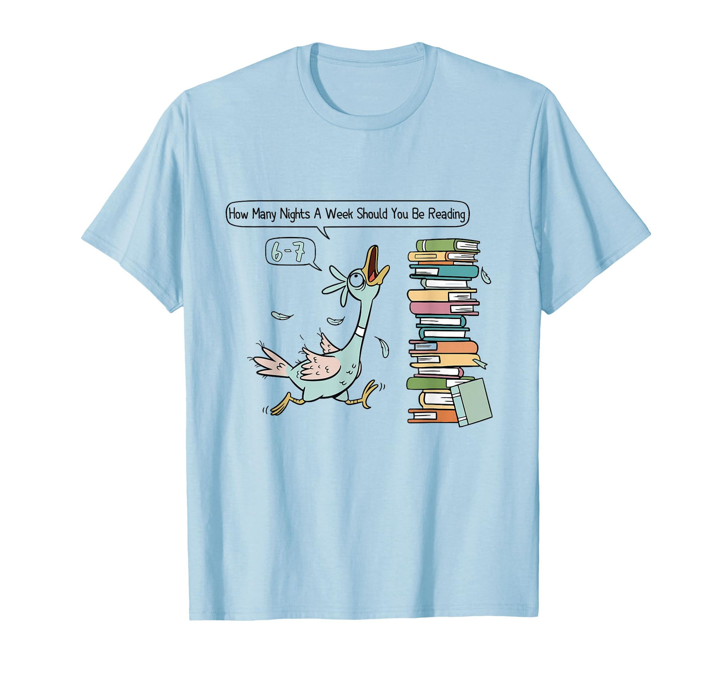 How Many Nights A Week Should You Be Reading 6 7 T-Shirt