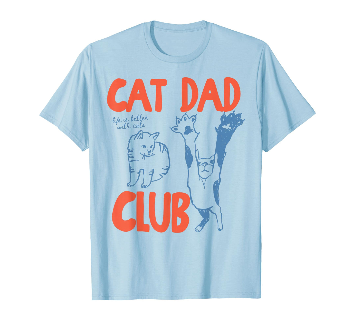 Cat Dad Club Funny Cat Lover Pet Parent Father's Day Men T-Shirt