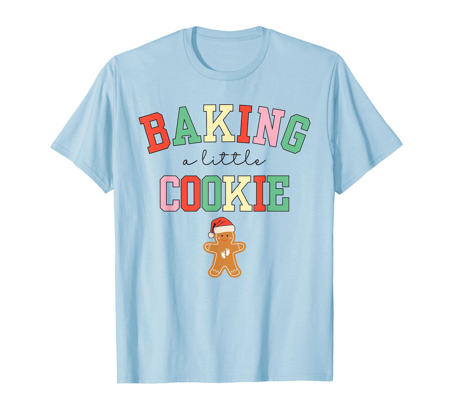 Baking a Little Cookie Pregnant Christmas Mom to Be Xmas T-Shirt