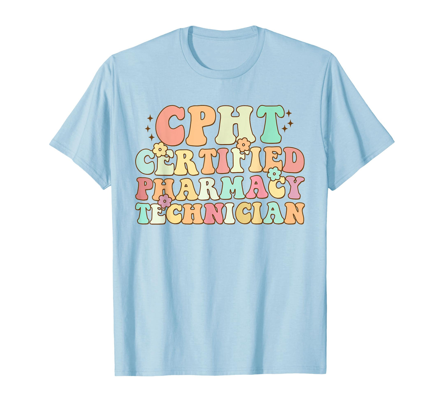 CPHT Certified Pharmacy Technician Funny For Nurse T-Shirt
