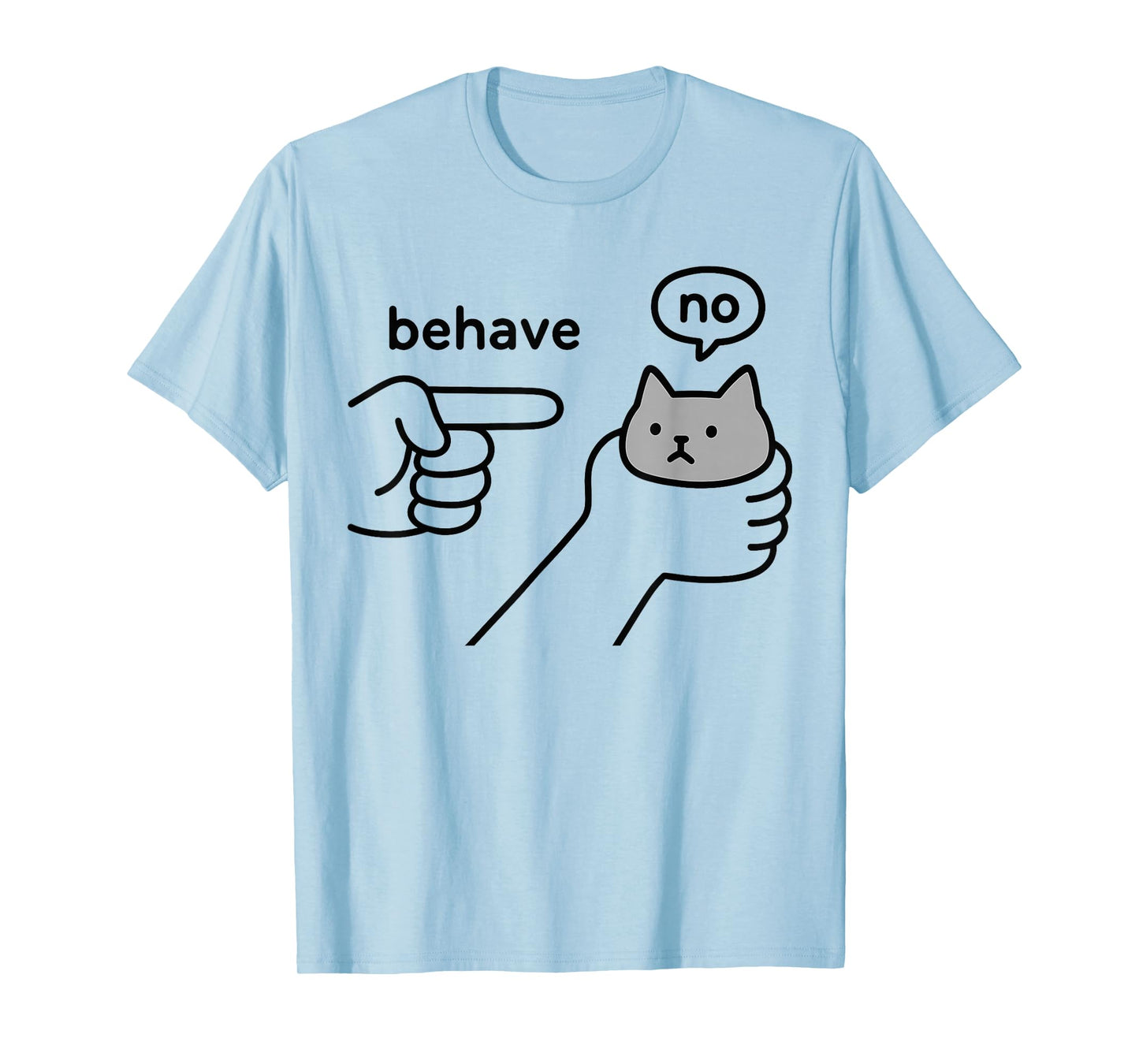 Behave no Funny Cat Meme Cartoon Design T-Shirt