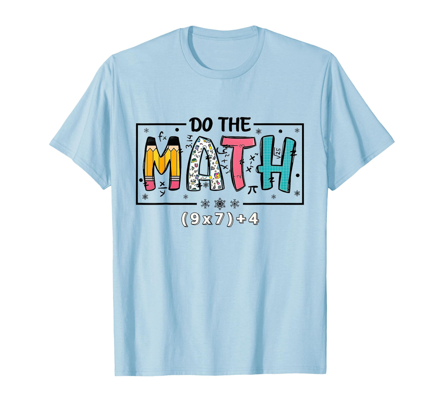 Do The Math 67 Funny Math Teacher Six Seven T-Shirt