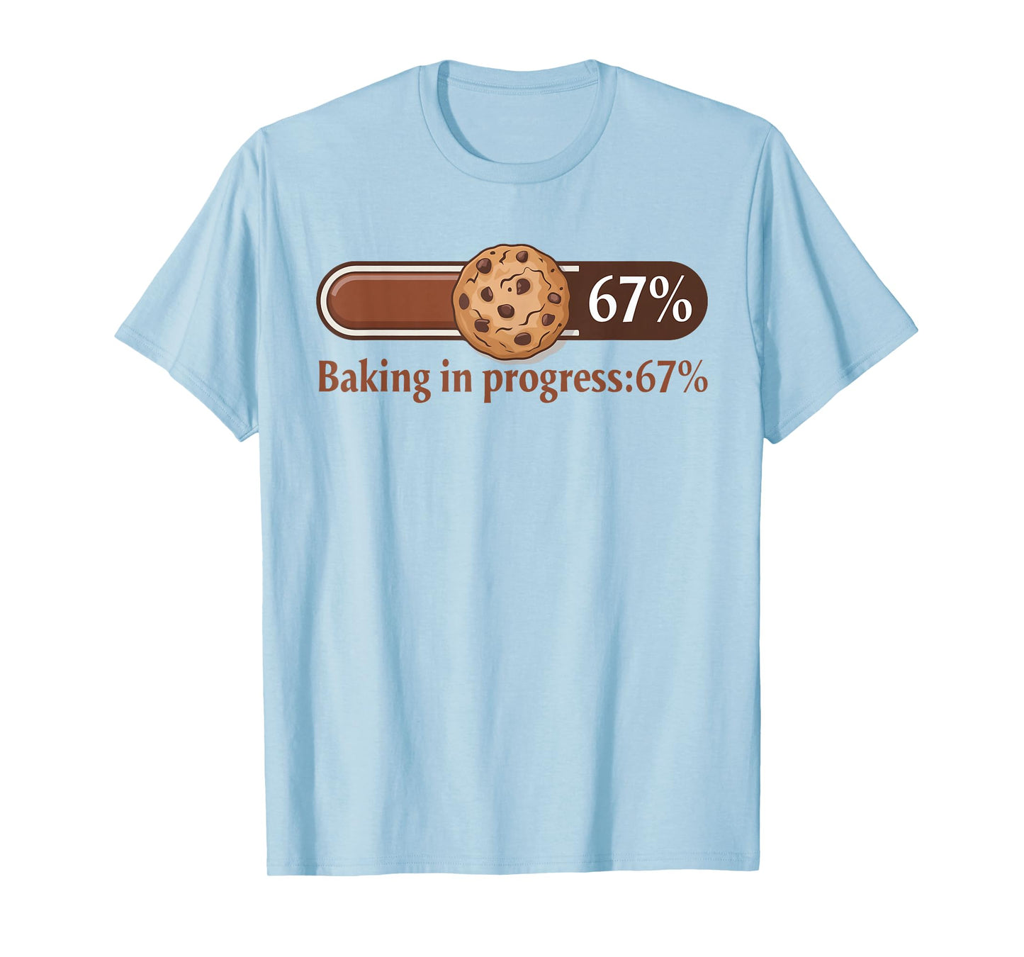 67 Cookies Baking in Progress Bar Six Seven Kitchen Meme T-Shirt