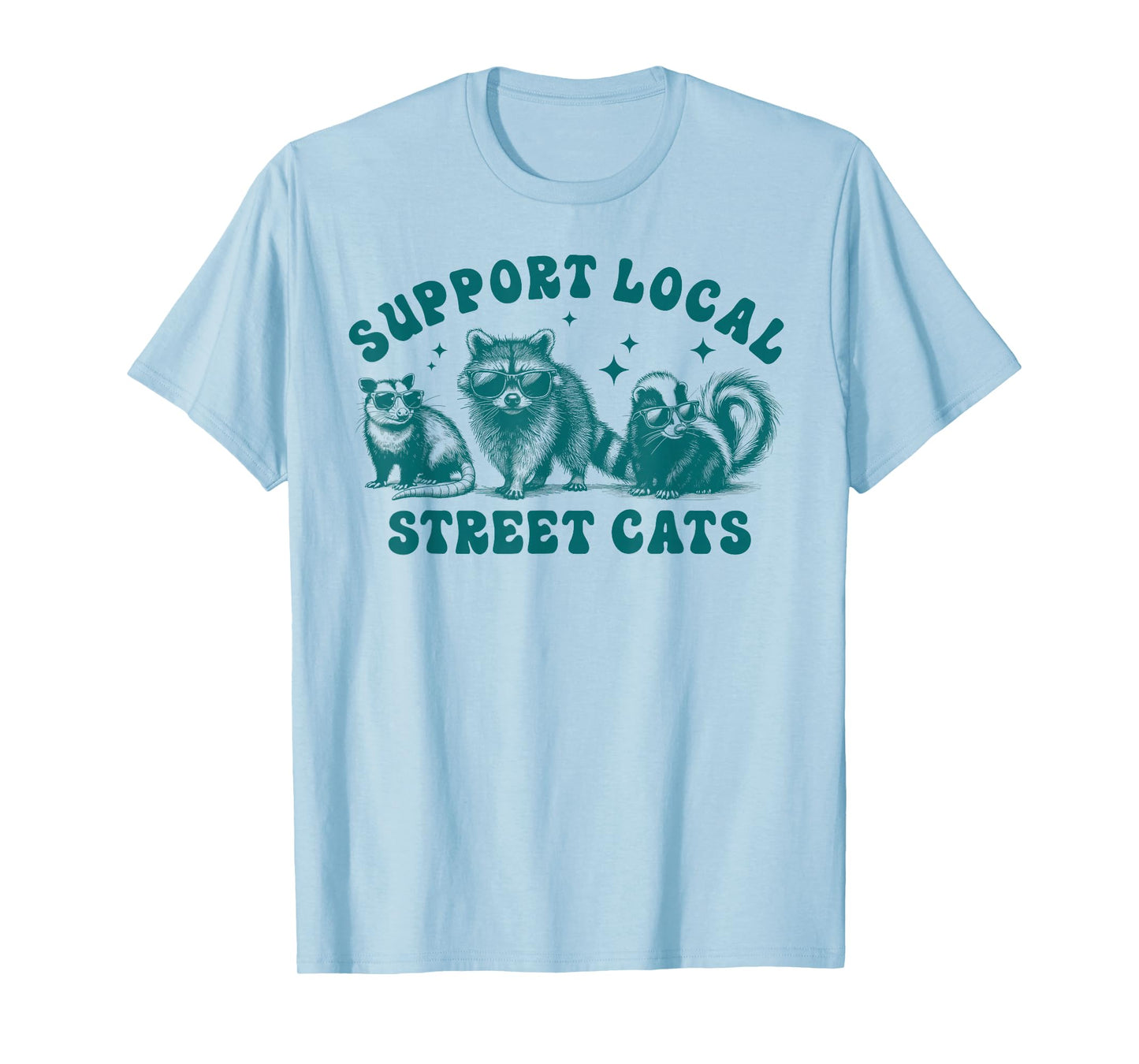 Support Your Local Street Cats Funny Raccoon Cool Sunglasses T-Shirt