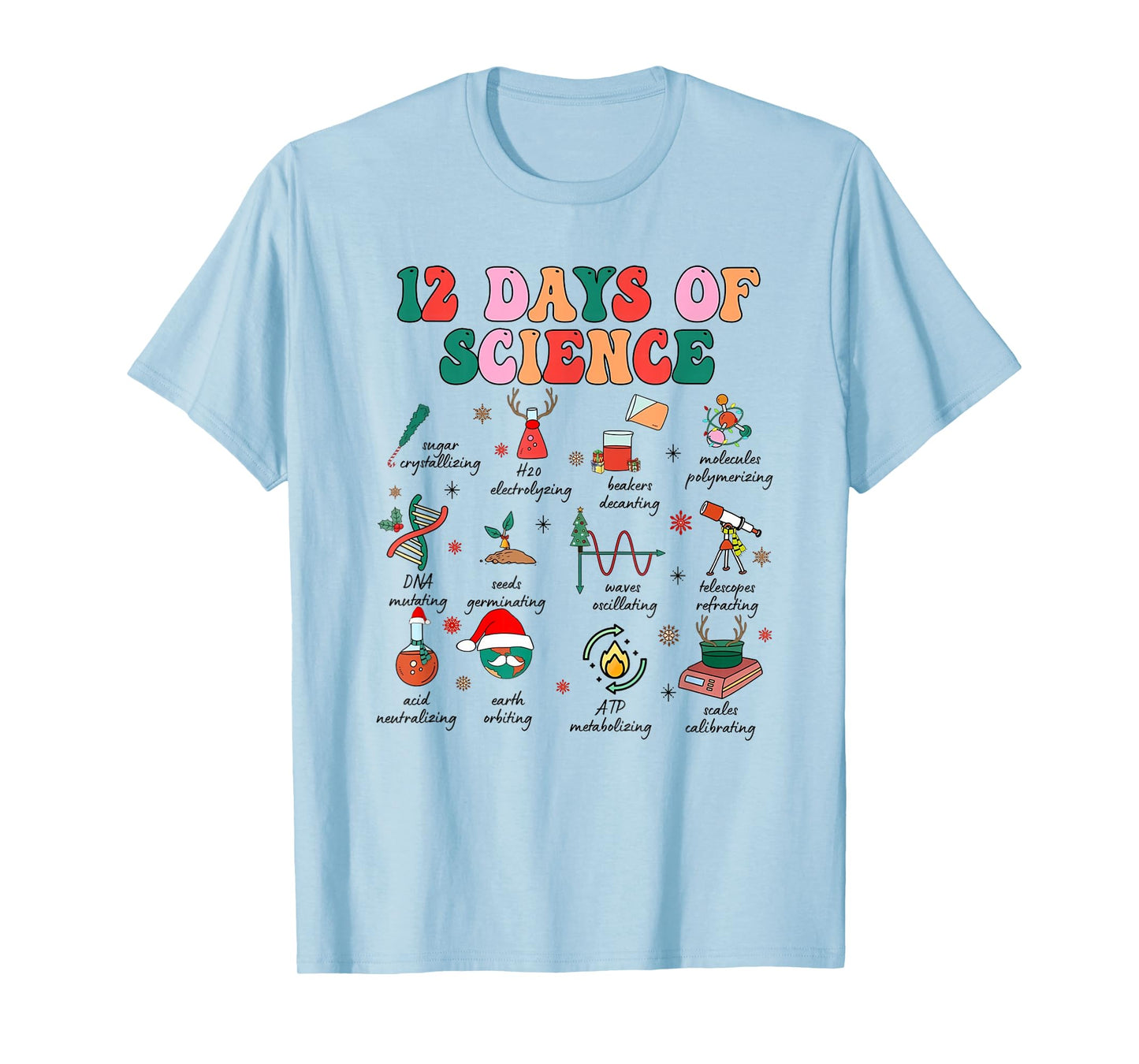 12 Days of Science Scientist Teacher Christmas Science Xmas T-Shirt