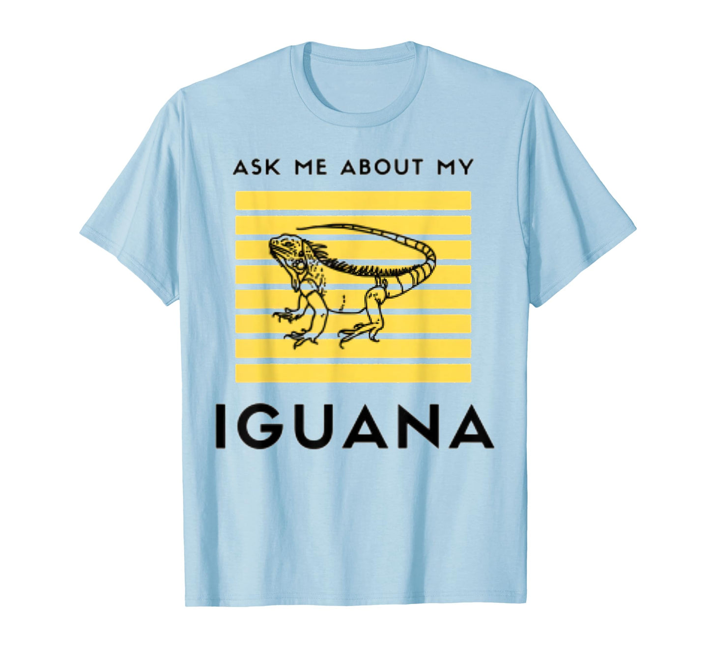 Ask Me About My Iguana Funny Animal T-Shirt