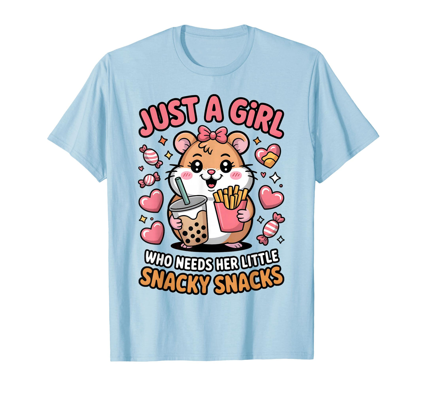 Just A Girl Who Needs Her Little Snacky Snacks Teens Women T-Shirt
