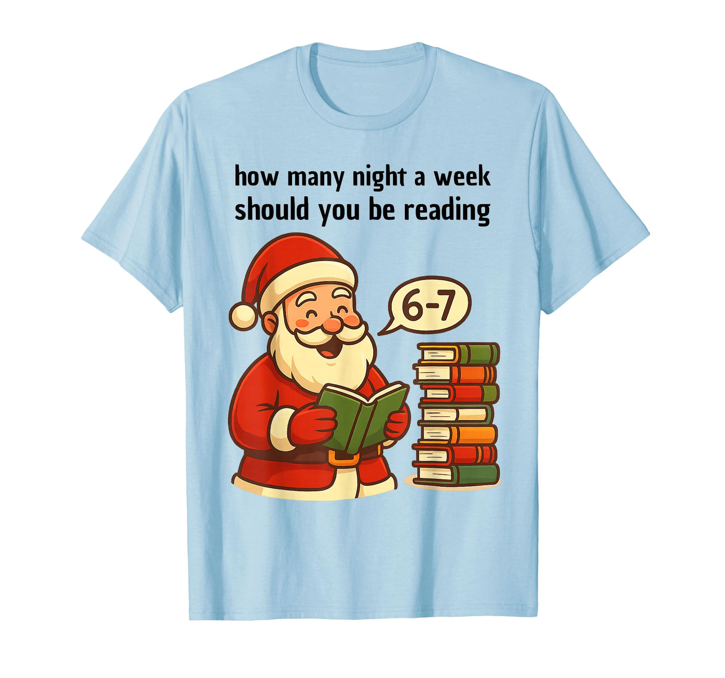 Funny Santa Reading 67 Meme Tee Christmas Teacher Book Lover T-Shirt
