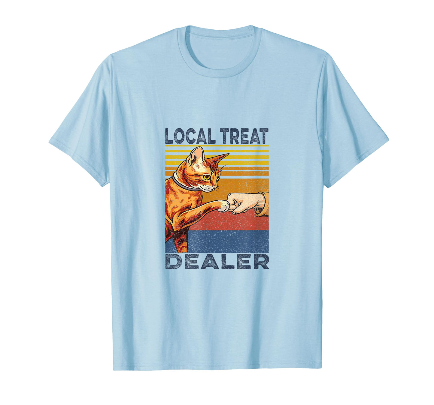 local treat dealer Cute and Funny Cat Kitty Lover Men Women T-Shirt