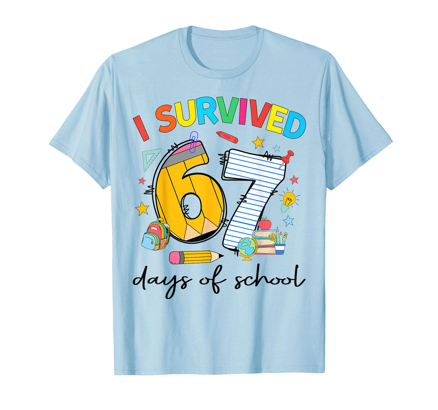 I Survived 67 Days of School Funny Teacher Student Gift T-Shirt