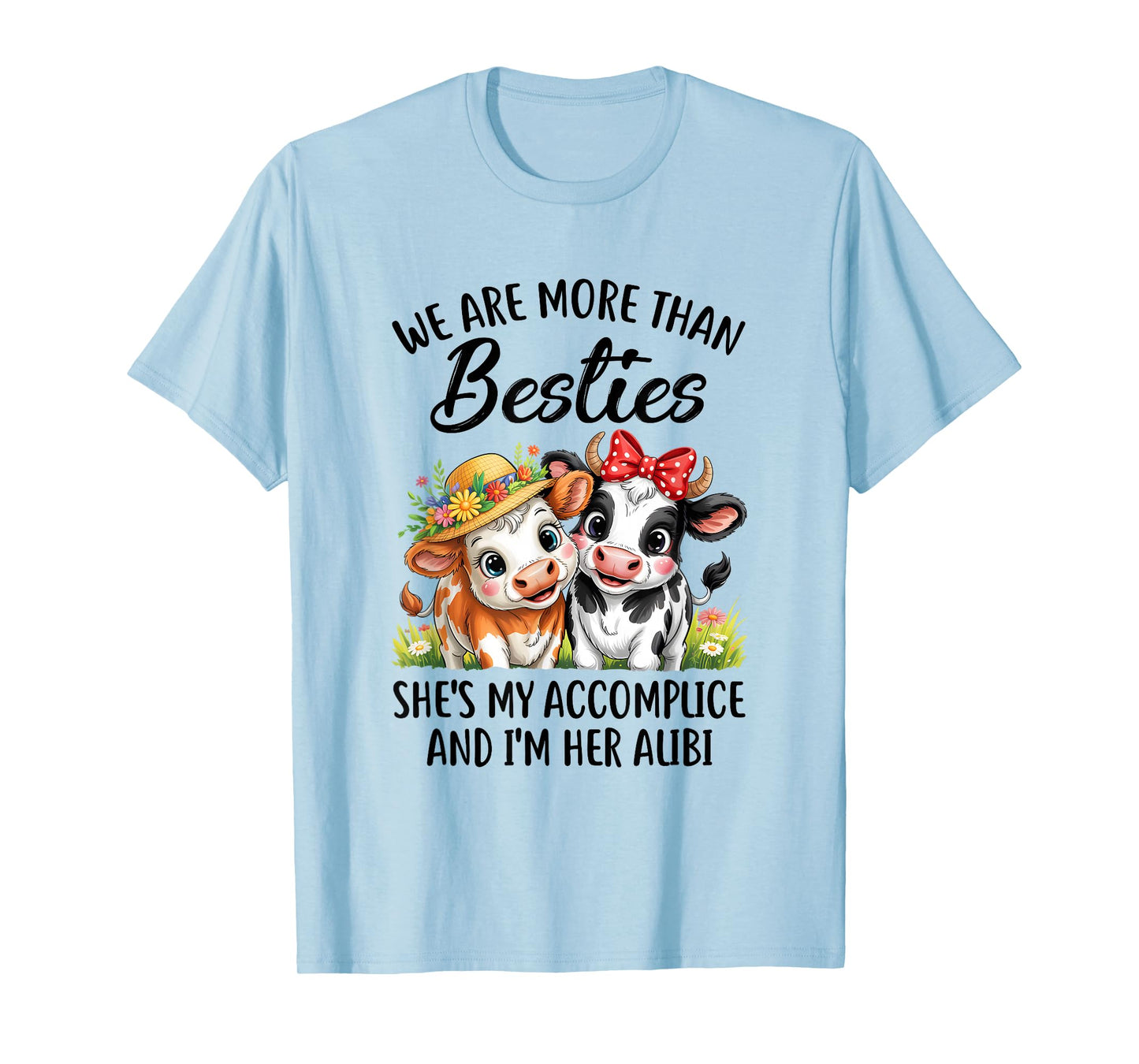Cute Cow We Are More Than Besties Funny Friends Girls Women T-Shirt